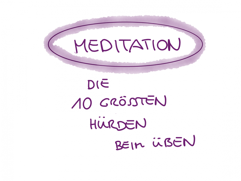 Die 10 größten Hürden bei der Übung von Meditation