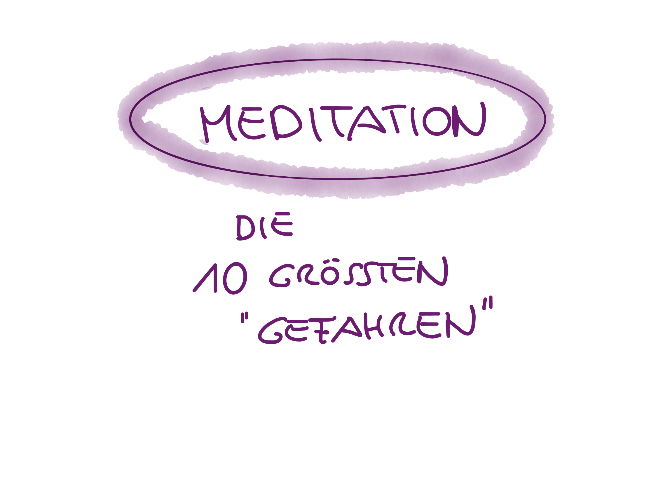 Die 10 größten Gefahren von Meditation